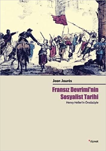 Fransız Devrimi'nin Sosyalist Tarihi: Henry Heller'in Önsözüyle
