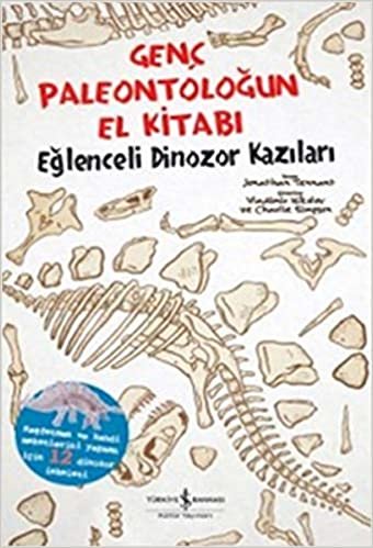 Genç Paleontoloğun El Kitabı Eğlenceli Dinozor Kazıları