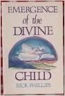 Emergence of the Divine Child: Healing the Emotional Body