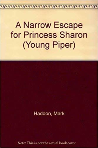A Narrow Escape For Princess Sharon (Young Piper S.)