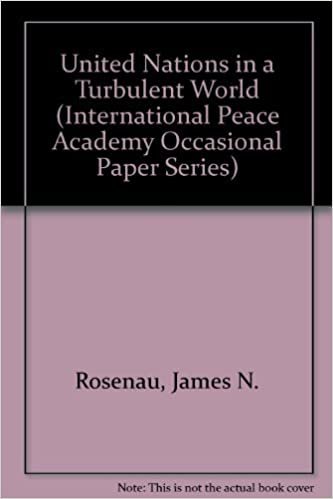 The United Nations in a Turbulent World (International Peace Academy Occasional Paper Series)