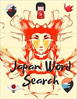 Japan Word Search: Learn about Japanese Culture and Famous Things in Vocabulary Puzzles for Adults and Smart Kids