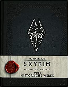 The Elder Scrolls V: Skyrim: Die Skyrim-Bibliothek, Band 1: Historische Werke: Die Skyrim-Bibliothek, Teil 1: Historische Werke indir