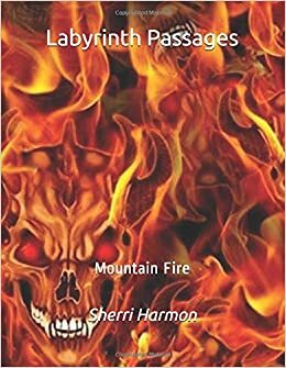 Labyrinth Passages: Mountain Fire