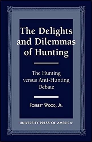 The Delights and Dilemmas of Hunting: The Hunting Versus Anti-hunting Debate
