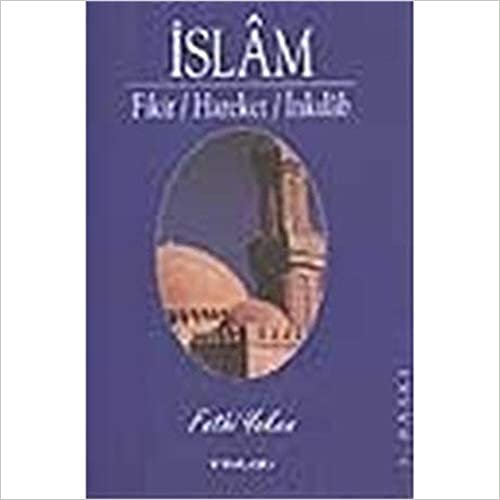 İslam: Fikir - Hareket - İnkılab