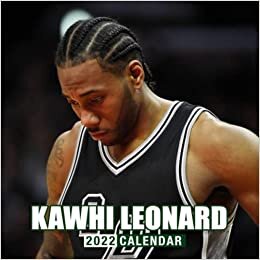 Kawhi Leonard calendar 2022: Calendar 2022, January 2022 - December 2022, 12 Months, OFFICIAL Squared Monthly, Mini Planner | Kalendar Calendario Calendrier | BONUS Last 4 Months 2021