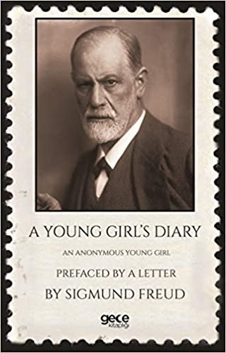 A Young Girl's Diary : Prefaced With A Letter By Sigmund Freud