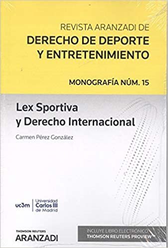 Lex sportiva y derecho internacional (monografía asociada a revista del deporte) indir