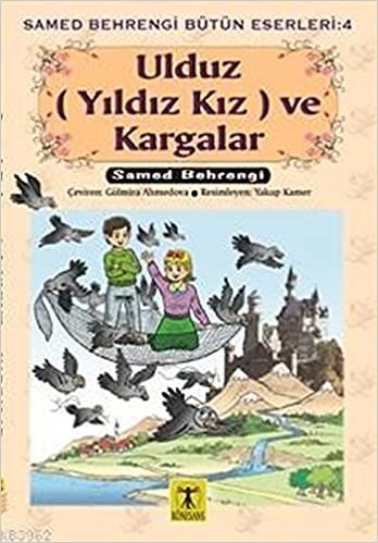 Ulduz Yıldız Kız ve Kargalar Samed Behrengi Bütün Eserleri 4 indir