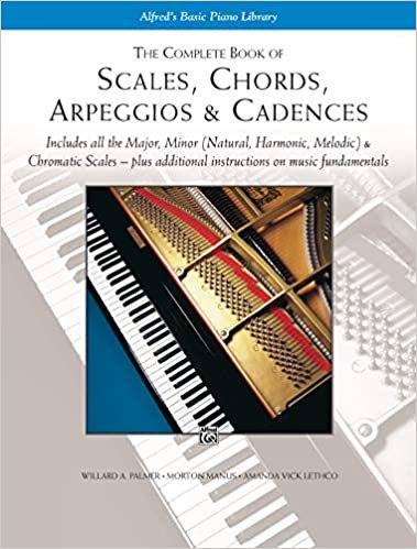 The Complete Book of Scales, Chords, Arpeggios and Cadences (Alfred's Basic Piano Library)