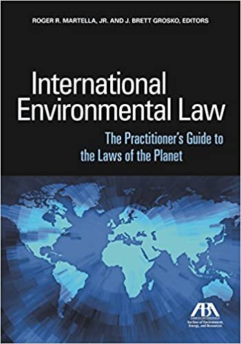International Environmental Law: The Practitioner S Guide to the Laws of the Planet indir