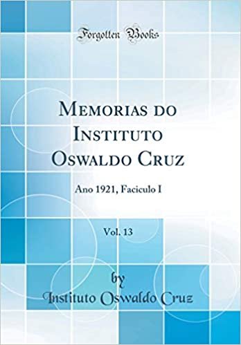 indir   Memorias do Instituto Oswaldo Cruz, Vol. 13: Ano 1921, Faciculo I (Classic Reprint) tamamen