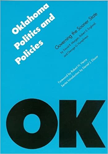 Oklahoma Politics and Policies: Governing the Sooner State (Politics & governments of the American states) (Politics & Governments of the American States Series)
