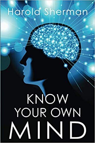 Know Your Own Mind: An Amazing Revelation of Your Inner Consciousness indir