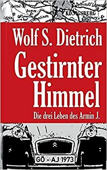 Gestirnter Himmel: Die drei Leben des Armin J. indir