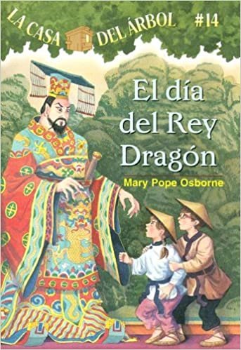 El Dia del Rey Dragon (Casa del Arbol (Paperback))