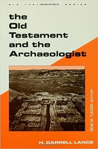 The Old Testament and the Archaeologist (Guides to Biblical Scholarship: Old Testament S.)