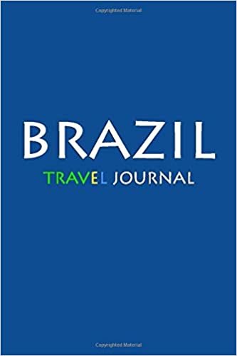 Travel Journal Brazil: Notebook Journal Diary, Travel Log Book, 100 Blank Lined Pages, Perfect For Trip, High Quality Planner