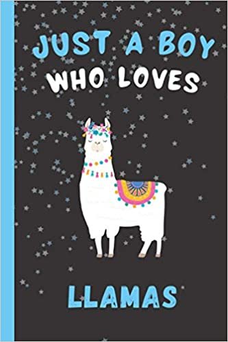 Just A Boy Who Loves llamas Notebook Journal: Blank Lined Journal Notebook For Men and Boys | Great Gift Idea | Funny Cute Gift For llama Lovers | 6 x 9 inches ,110 lined pages