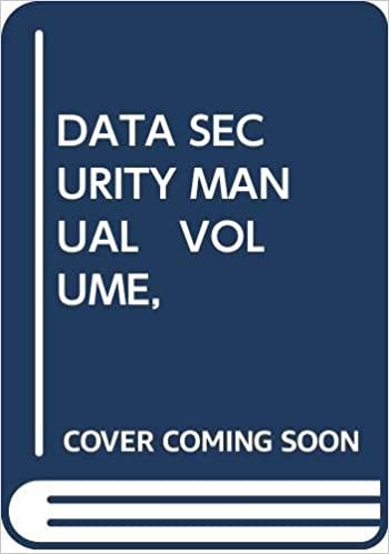 DATA SECURITY MANUAL VOLUME,: Guidelines and Procedures for Data Protection: 003
