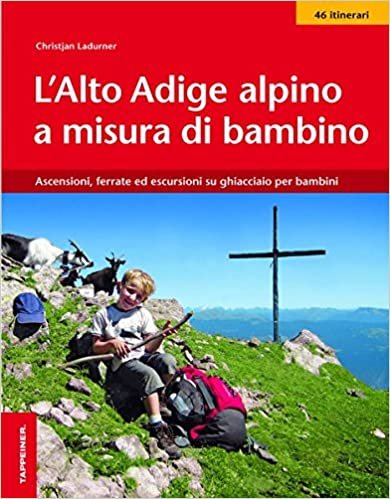 L'Alto Adige alpino a misura di bambino: Ascensioni, ferrate ed escursioni su ghiacciaio per bambini indir