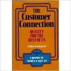 Customer Connection: Quality for the Rest of Us