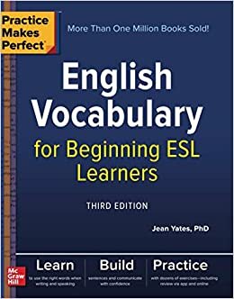 Practice Makes Perfect: English Vocabulary for Beginning ESL Learners, Third Edition indir