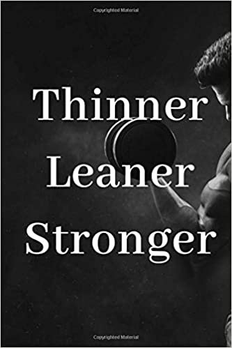 Thinner Leaner Stronger: Gym Motivational Notebook, Journal, Diary (110 Pages, Blank, 6 x 9) indir