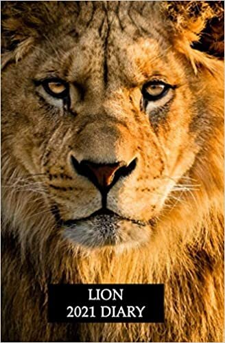 Lion 2021 Diary: Weekly Pocket Diary Planner 5.25 x 8 compact size. Vertical at a glance layout, perfect for purse, briefcase or desk. Great gift for lion lovers, friends and family