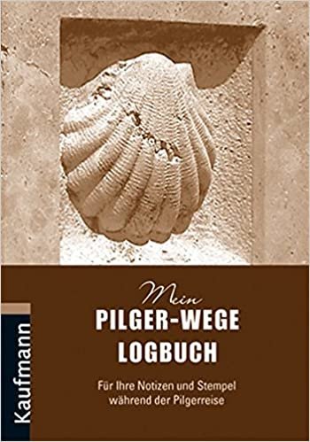 Pilger-Wege Logbuch: Für Ihre Notizen und Stempel während der Pilgerreise. Alle wichtigen Adressen, Informationen und Tipps für eine erfolgreiche Pilgerreise.