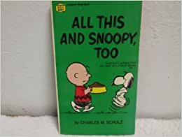 All This and Snoopy, Too (Coronet Books)