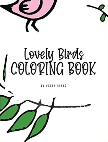 Lovely Birds Coloring Book for Young Adults and Teens (8x10 Hardcover Coloring Book / Activity Book)
