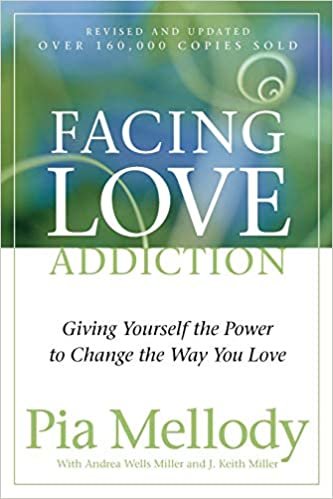 Facing Love Addiction: Giving Yourself The Power To Change The Way You Love