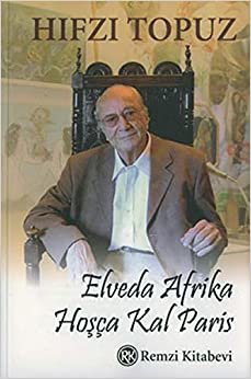 Elveda Afrika, Hoşça Kal Paris