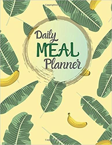 Daily Meal Planner: Weekly Planning Groceries Healthy Food Tracking Meals Prep Shopping List For Women Weight Loss (Volumn 10)