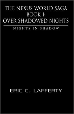 The Nexus World Saga Book I: Over Shadowed Nights: Bk. I indir