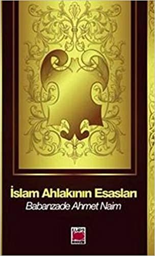 İslam Ahlakının Esasları
