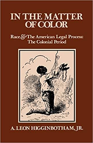 In the Matter of Color: Race and the American Legal Process: The Colonial Period (Galaxy Books)