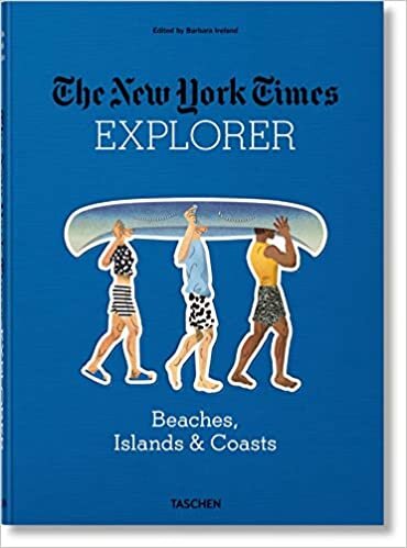 The New York Times Explorer. Beaches, Islands & Coasts: JU