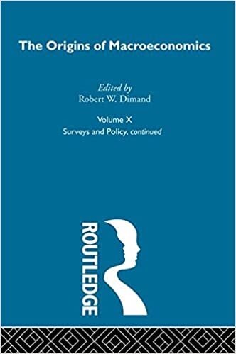 Origins of Macroeconomics: Volume Ten (Routledge Library of Twentieth Centuryeconomics)