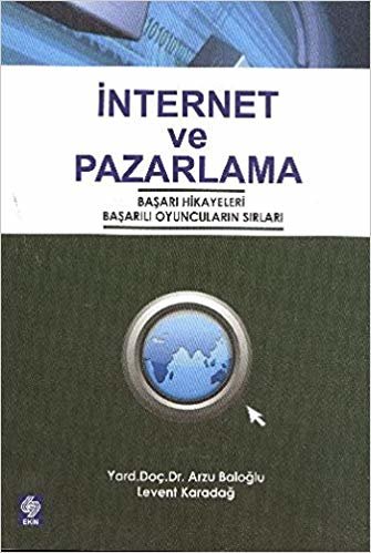 İnternet ve Pazarlama: Başarı Hikayeleri, Başarılı Oyuncuların Sırları indir