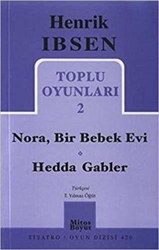 Toplu Oyunları-2 Nora, Bir Bebek Evi- H.İbsen