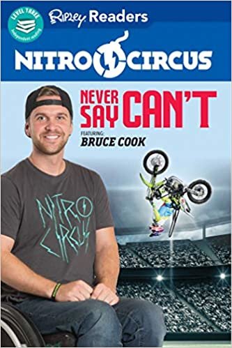 Never Say Can't: Featuring : Bruce Cook (Ripley Readers. Level 3)