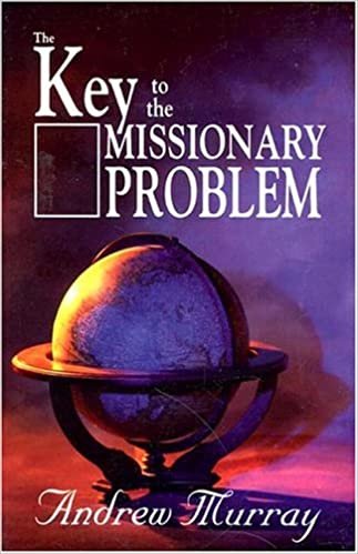 KEY TO THE MISSIONARY PROBLEM THE
