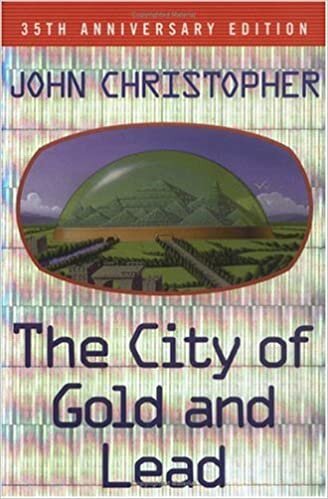 The City of Gold and Lead: 35th Anniversary Edition (Tripods Trilogy, Band 2)