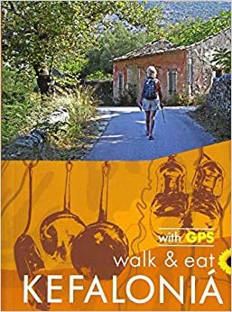 Walk & Eat Kefalonia: Walks, restaurants and recipes (Sunflower Walk & Eat Guide) indir