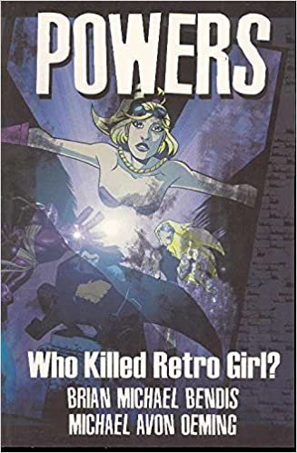 Powers Volume 1: Who Killed Retro Girl?: Who Killed Retro Girl? v. 1