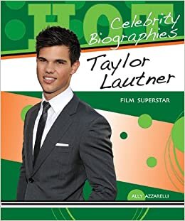 Taylor Lautner: Film Superstar (Hot Celebrity Biographies) indir