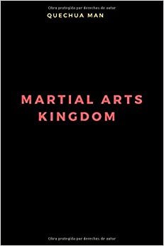 MARTIAL ARTS KINGDOM: Notebook, Journal, Diary (110 Pages, Blank, 6 x 9)